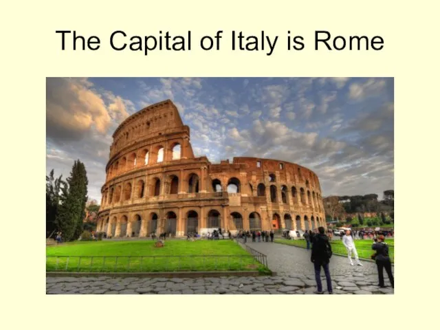 The Capital of Italy is Rome