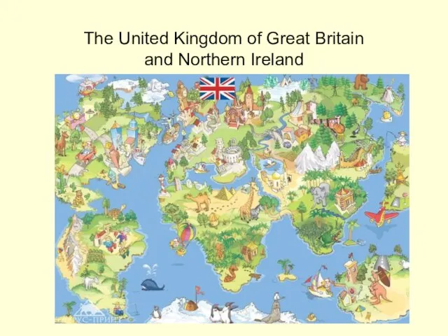 The United Kingdom of Great Britain and Northern Ireland