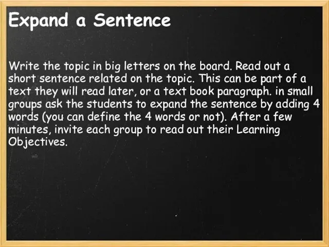 Expand a Sentence Write the topic in big letters on the