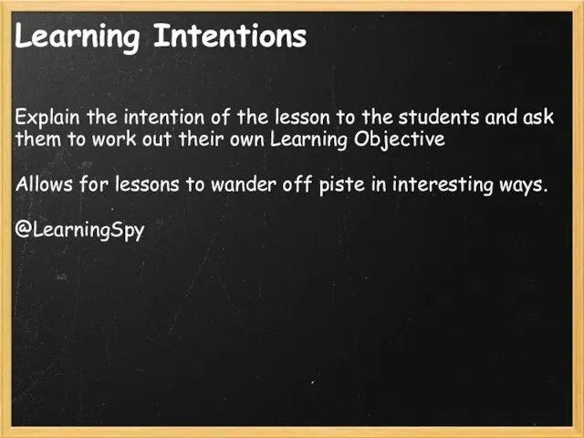 Learning Intentions Explain the intention of the lesson to the students