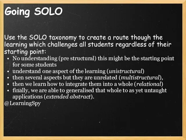 Going SOLO Use the SOLO taxonomy to create a route though