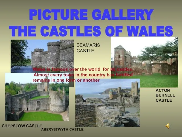 PICTURE GALLERY THE CASTLES OF WALES CHEPSTOW CASTLE BEAMARIS CASTLE ABERYSTWYTH