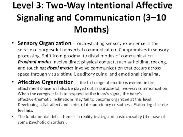 Level 3: Two-Way Intentional Affective Signaling and Communication (3–10 Months) Sensory