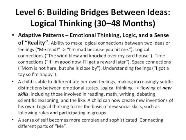 Level 6: Building Bridges Between Ideas: Logical Thinking (30–48 Months) Adaptive