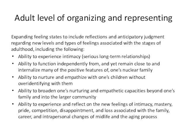 Adult level of organizing and representing Expanding feeling states to include