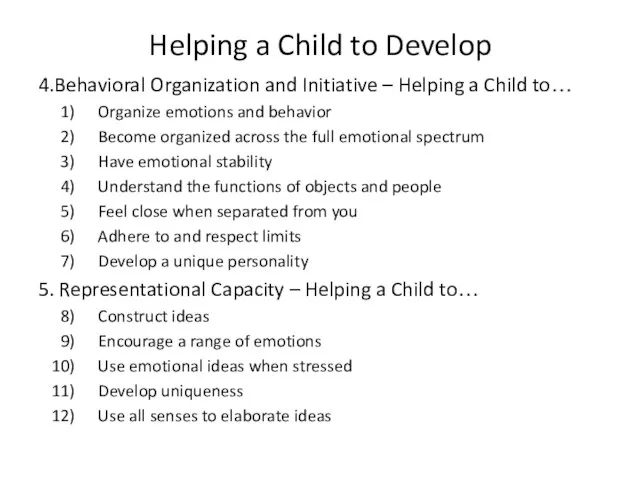 Helping a Child to Develop 4.Behavioral Organization and Initiative – Helping