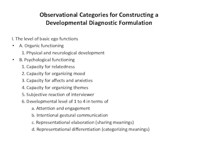 Observational Categories for Constructing a Developmental Diagnostic Formulation I. The level