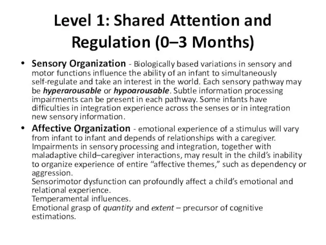Level 1: Shared Attention and Regulation (0–3 Months) Sensory Organization -