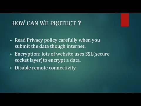 How can we protect ? Read Privacy policy carefully when you
