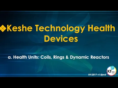 Keshe Technology Health Devices Health Units: Coils, Rings & Dynamic Reactors