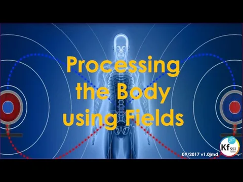 Processing the Body using Fields