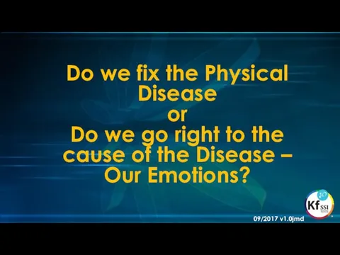 Do we fix the Physical Disease or Do we go right