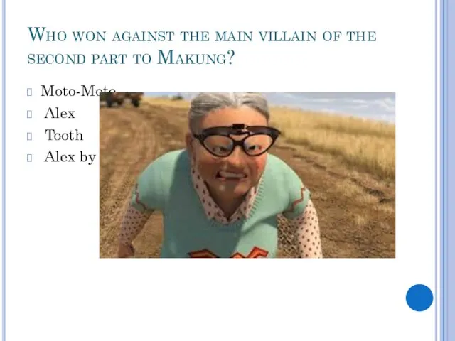 Who won against the main villain of the second part to