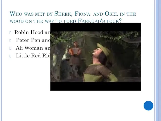 Who was met by Shrek, Fiona and Osel in the wood