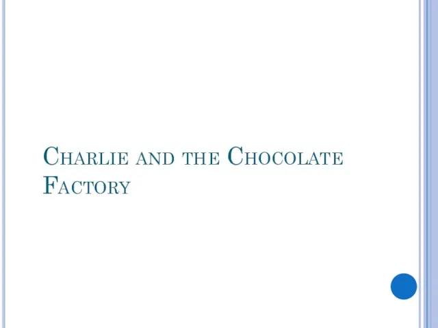Charlie and the Chocolate Factory