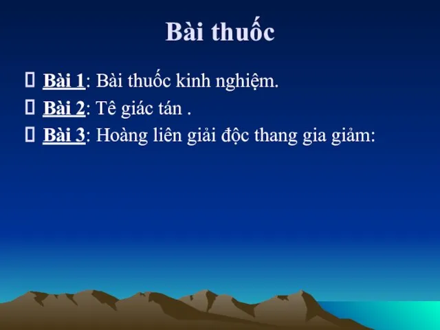 Bài thuốc Bài 1: Bài thuốc kinh nghiệm. Bài 2: Tê