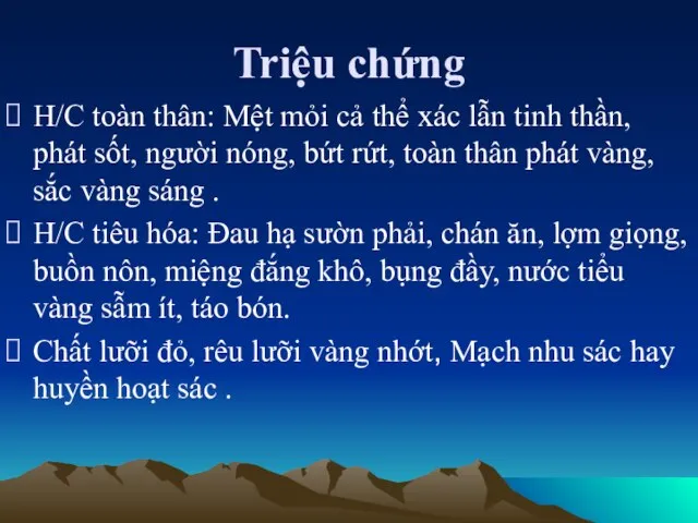 Triệu chứng H/C toàn thân: Mệt mỏi cả thể xác lẫn