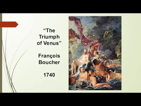 “The Triumph of Venus” François Boucher 1740
