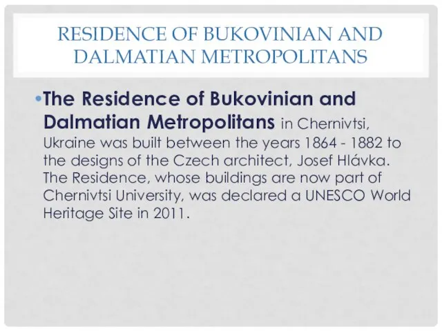 RESIDENCE OF BUKOVINIAN AND DALMATIAN METROPOLITANS The Residence of Bukovinian and