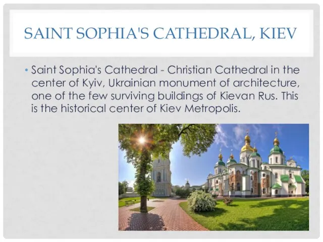 SAINT SOPHIA'S CATHEDRAL, KIEV Saint Sophia's Cathedral - Christian Cathedral in