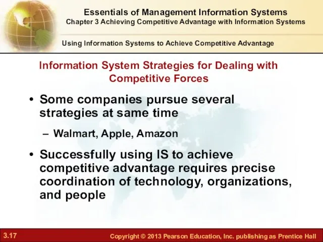 Information System Strategies for Dealing with Competitive Forces Some companies pursue
