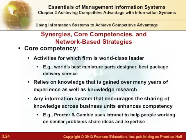 Core competency: Activities for which firm is world-class leader E.g., world’s