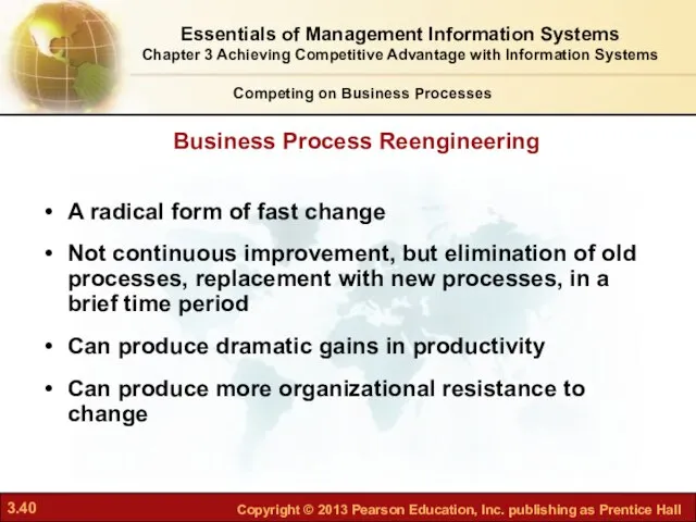 A radical form of fast change Not continuous improvement, but elimination