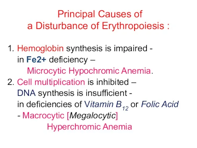 Principal Causes of a Disturbance of Erythropoiesis : 1. Hemoglobin synthesis