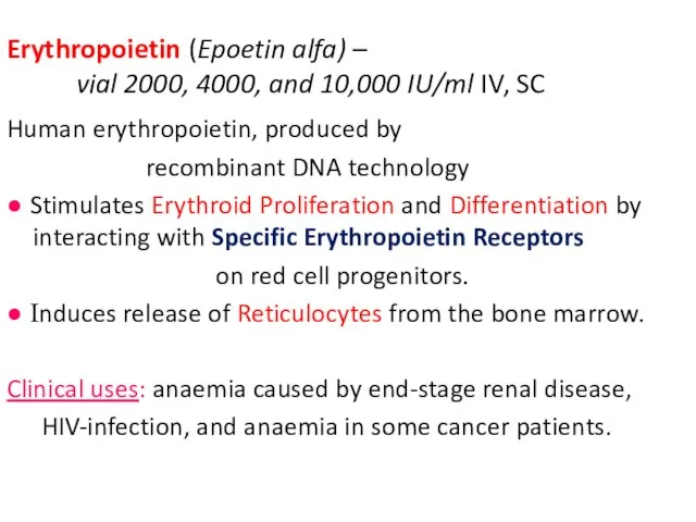 Erythropoietin (Epoetin alfa) – vial 2000, 4000, and 10,000 IU/ml IV,