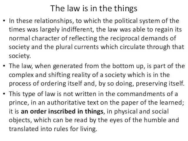 The law is in the things In these relationships, to which