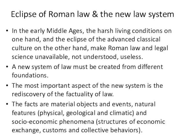 Eclipse of Roman law & the new law system In the