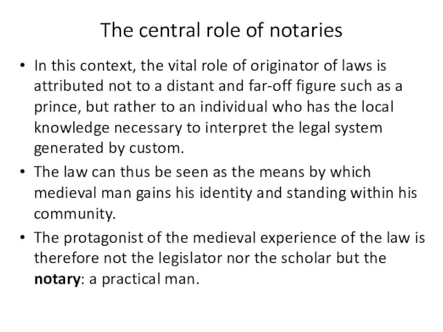 The central role of notaries In this context, the vital role