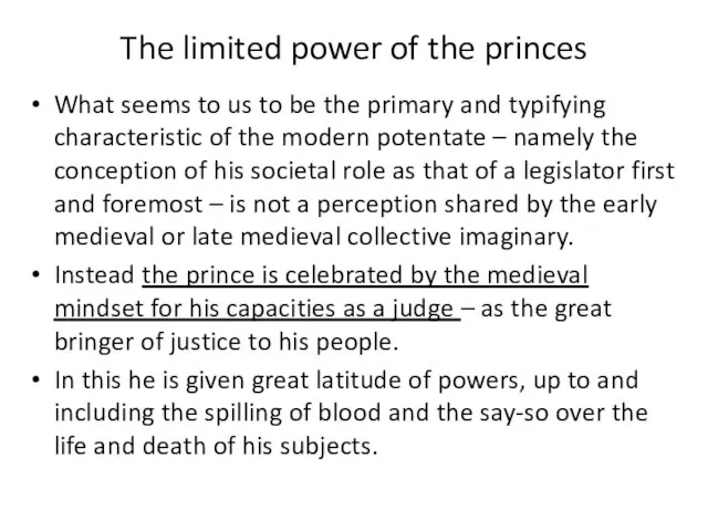 The limited power of the princes What seems to us to