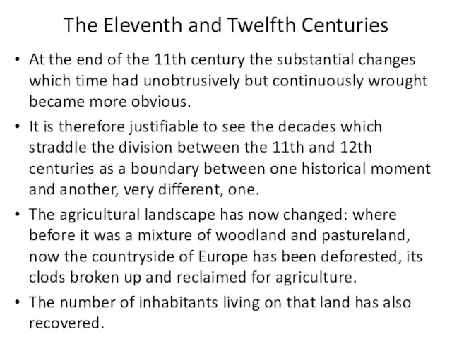 The Eleventh and Twelfth Centuries At the end of the 11th