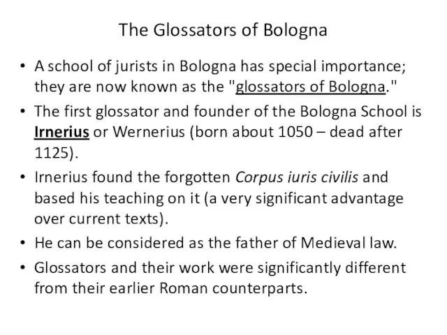The Glossators of Bologna A school of jurists in Bologna has