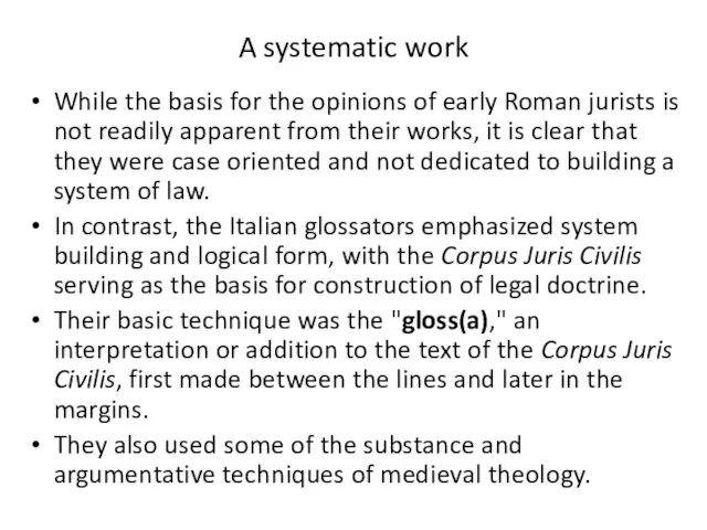 A systematic work While the basis for the opinions of early