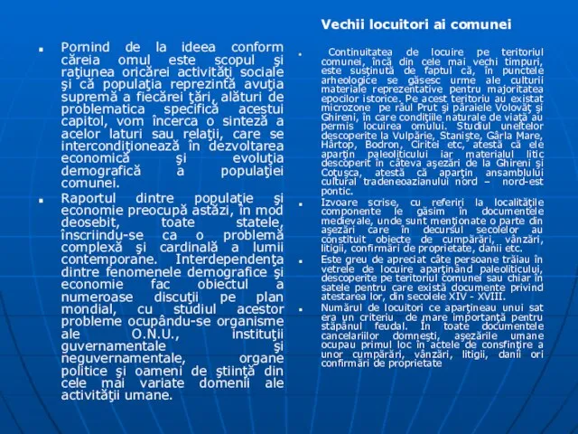 Pornind de la ideea conform căreia omul este scopul şi raţiunea