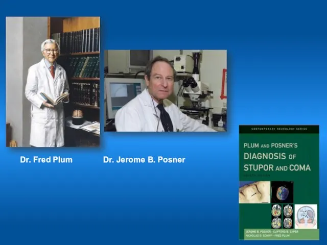 Dr. Fred Plum Dr. Jerome B. Posner