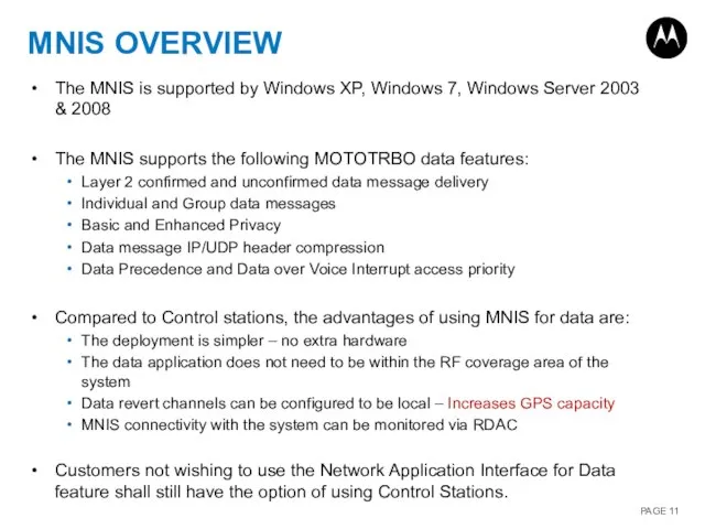 MNIS OVERVIEW The MNIS is supported by Windows XP, Windows 7,