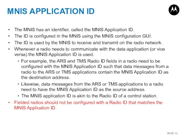 MNIS APPLICATION ID The MNIS has an identifier, called the MNIS