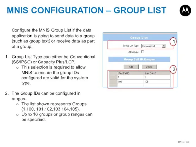 MNIS CONFIGURATION – GROUP LIST 1 2 Configure the MNIS Group