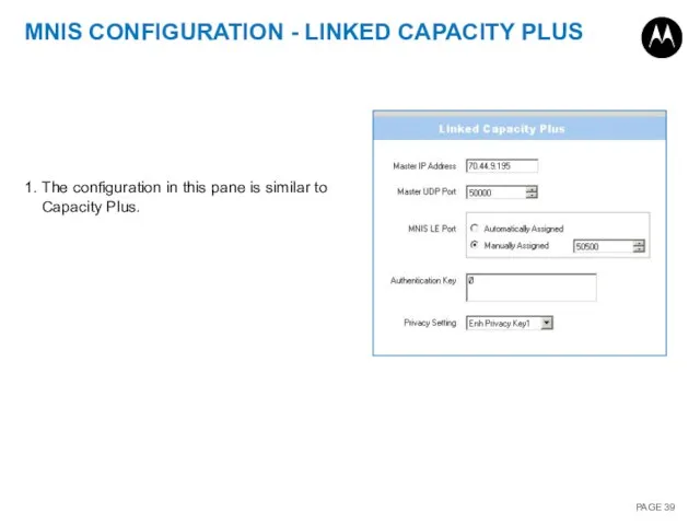 MNIS CONFIGURATION - LINKED CAPACITY PLUS 1. The configuration in this