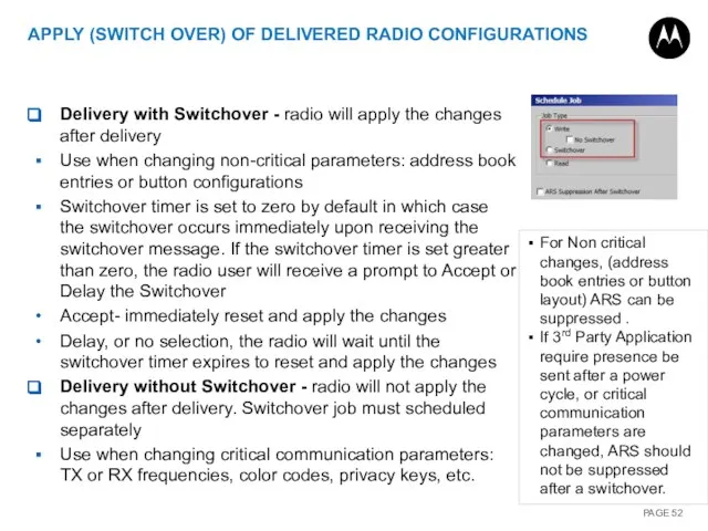 Delivery with Switchover - radio will apply the changes after delivery