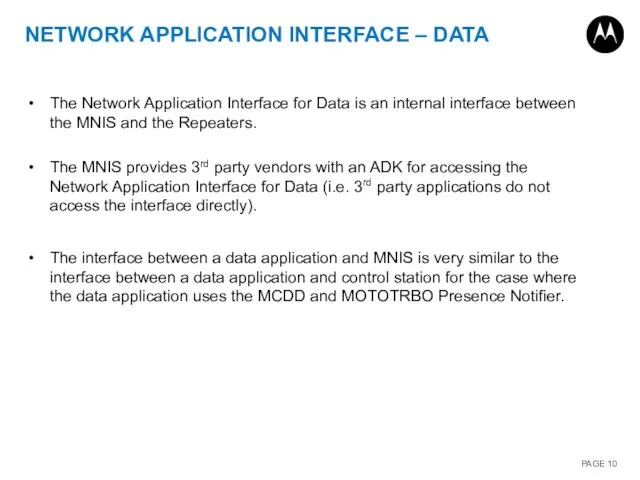 NETWORK APPLICATION INTERFACE – DATA The Network Application Interface for Data