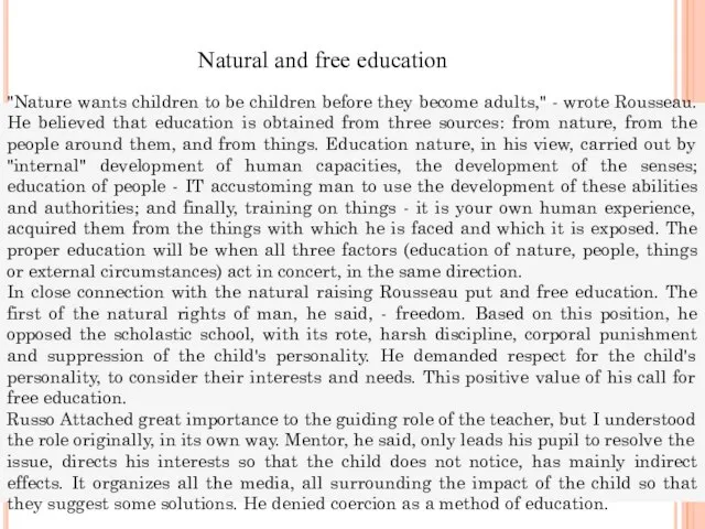 Natural and free education "Nature wants children to be children before