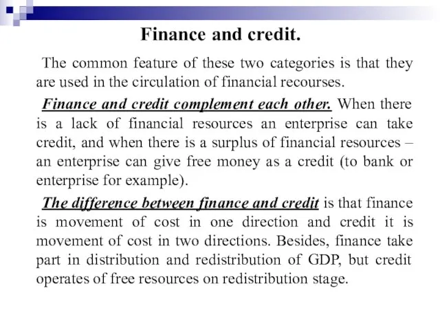 Finance and credit. The common feature of these two categories is