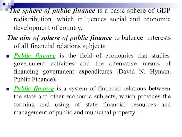 The sphere of public finance is a basic sphere of GDP