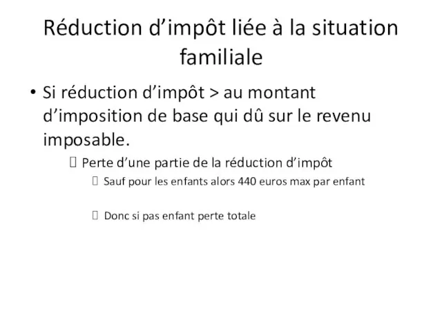 Réduction d’impôt liée à la situation familiale Si réduction d’impôt >