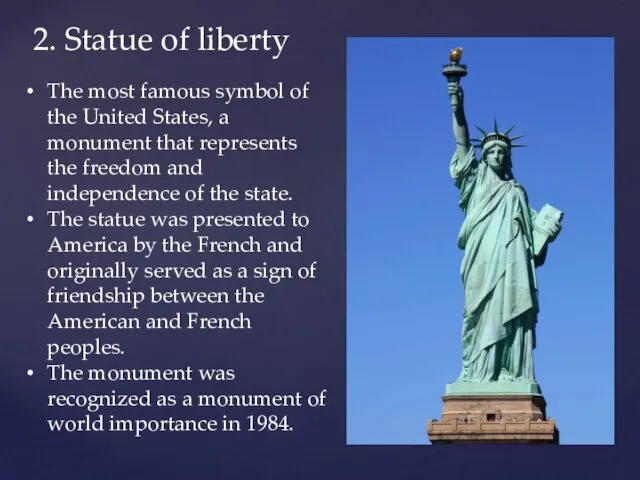 2. Statue of liberty The most famous symbol of the United