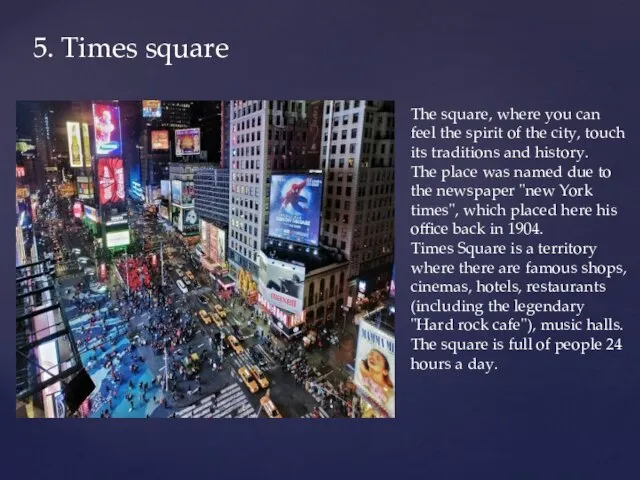 5. Times square The square, where you can feel the spirit